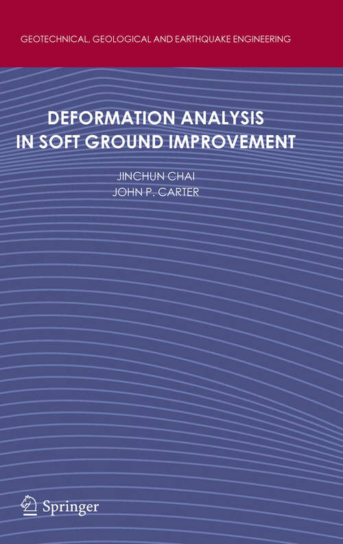 Book cover of Deformation Analysis in Soft Ground Improvement (2011) (Geotechnical, Geological and Earthquake Engineering #18)