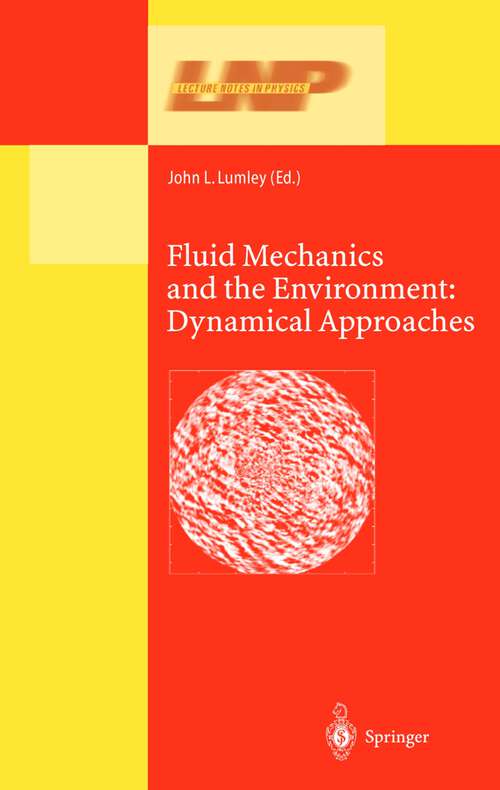 Book cover of Fluid Mechanics and the Environment: A Collection of Research Papers Written in Commemoration of the 60th Birthday of Sidney Leibovich (2001) (Lecture Notes in Physics #566)