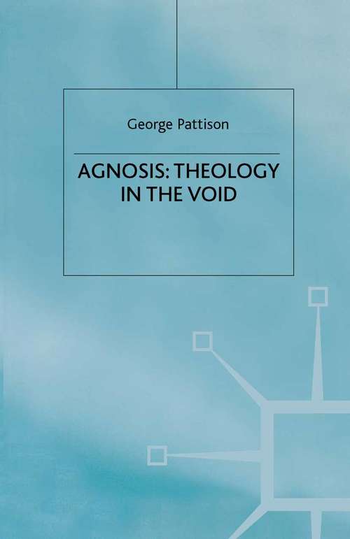 Book cover of Agnosis: Theology In The Void (1996)