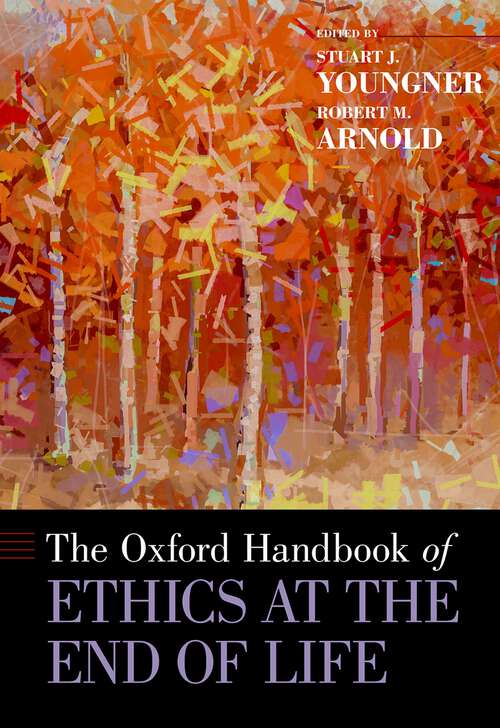 Book cover of The Oxford Handbook of Ethics at the End of Life (Oxford Handbooks)