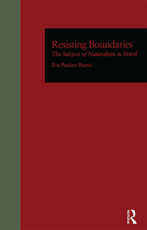 Book cover of Resisting Boundaries: The Subject of Naturalism in Brazil