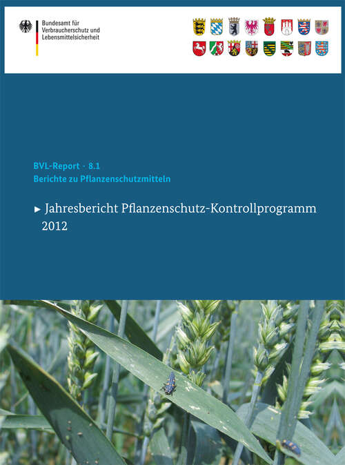 Book cover of Berichte zu Pflanzenschutzmitteln 2012: Jahresbericht Pflanzenschutz-Kontrollprogramm (2013) (BVL-Reporte #8.1)