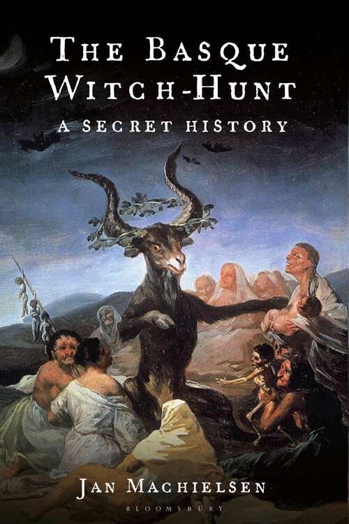 Book cover of The Basque Witch-Hunt: A Secret History