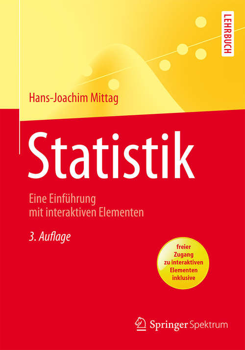 Book cover of Statistik: Eine Einführung mit interaktiven Elementen (3., überarb. Aufl. 2014) (Springer-Lehrbuch)