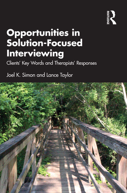 Book cover of Opportunities in Solution-Focused Interviewing: Clients’ Key Words and Therapists’ Responses