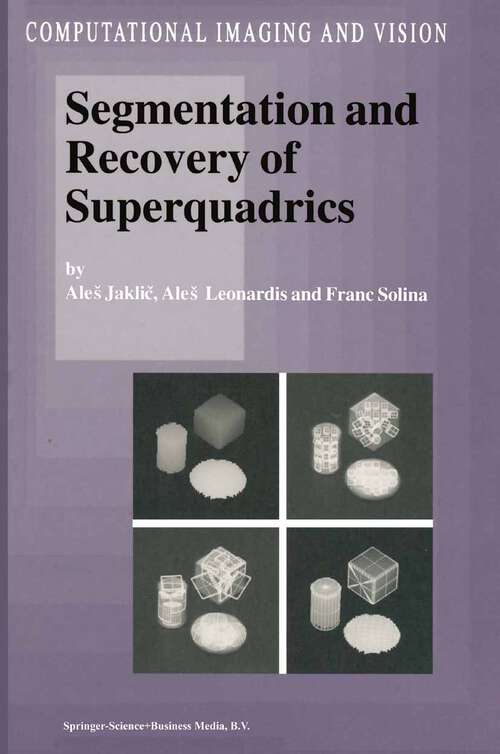Book cover of Segmentation and Recovery of Superquadrics (2000) (Computational Imaging and Vision #20)