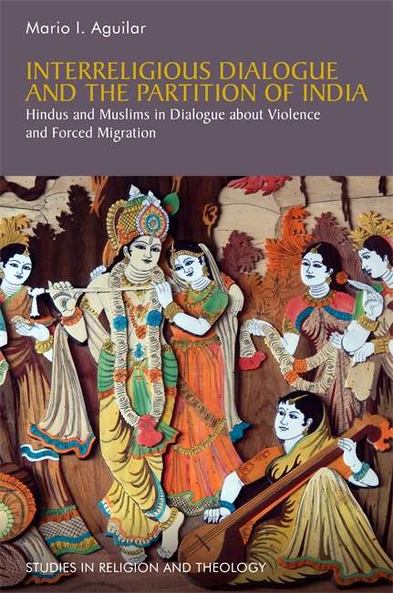 Book cover of Interreligious Dialogue and the Partition of India: Hindus and Muslims in Dialogue about Violence and Forced Migration (PDF)