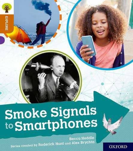 Book cover of Explore with Biff, Chip and Kipper, Level 8: Smoke Signals to Smartphones (PDF)