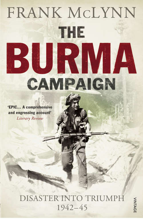 Book cover of The Burma Campaign: Disaster into Triumph 1942-45 (Yale Library Of Military History Ser.)