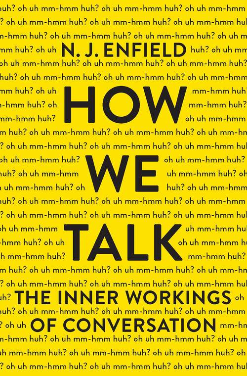 Book cover of How We Talk: The Inner Workings of Conversation