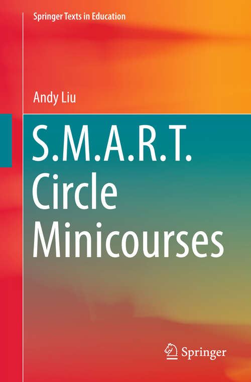 Book cover of S.M.A.R.T. Circle Minicourses (Springer Texts in Education)