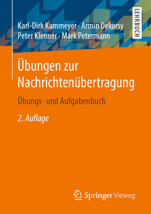 Book cover of Übungen zur Nachrichtenübertragung: Übungs- und Aufgabenbuch (2. Aufl. 2020)