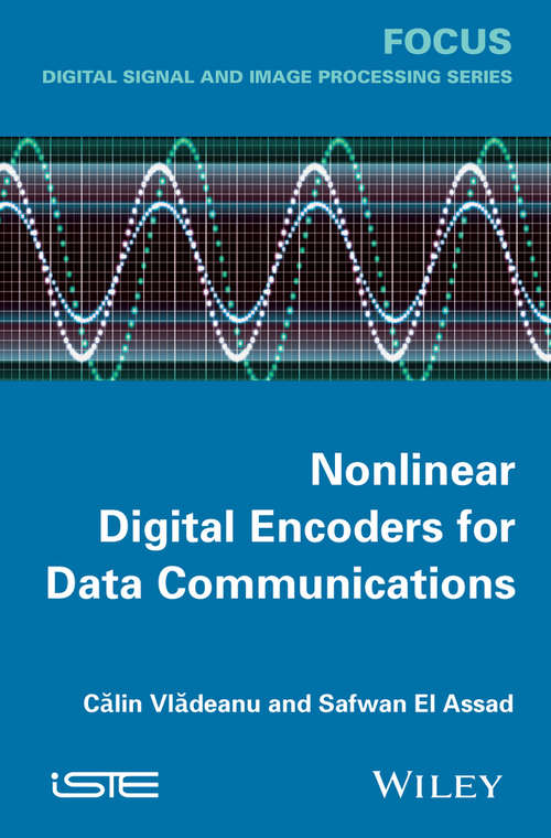 Book cover of Nonlinear Digital Encoders for Data Communications (Focus Ser.)