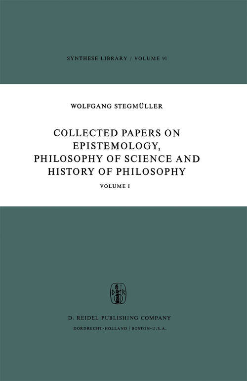 Book cover of Collected Papers on Epistemology, Philosophy of Science and History of Philosophy: Volume I (1977) (Synthese Library #91)