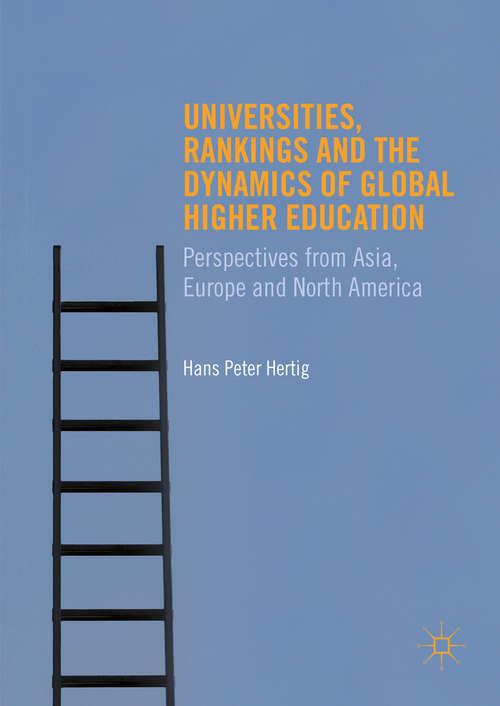 Book cover of Universities, Rankings and the Dynamics of Global Higher Education: Perspectives from Asia, Europe and North America (1st ed. 2016)