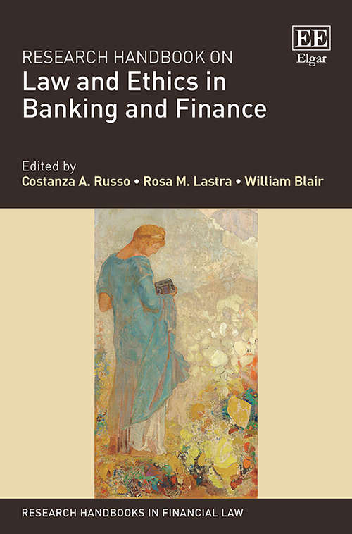 Book cover of Research Handbook on Law and Ethics in Banking and Finance (Research Handbooks in Financial Law series)