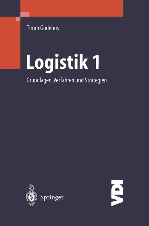 Book cover of Logistik I: Grundlagen, Verfahren und Strategien (2000) (VDI-Buch)