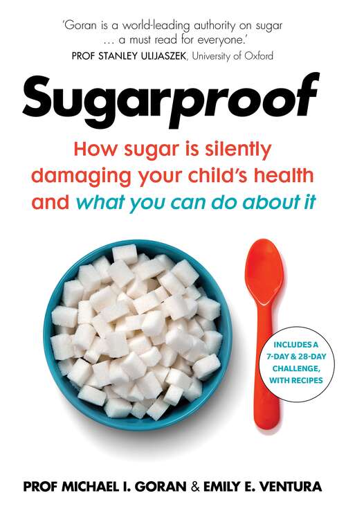 Book cover of Sugarproof: How sugar is silently damaging your child's health and what you can do about it