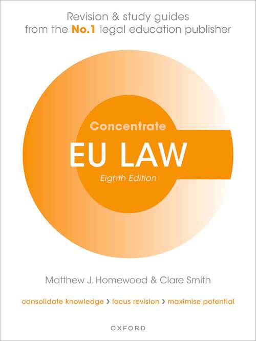 Book cover of Concentrate EU Law: Law Revision And Study Guide (8) (Concentrate Ser.)