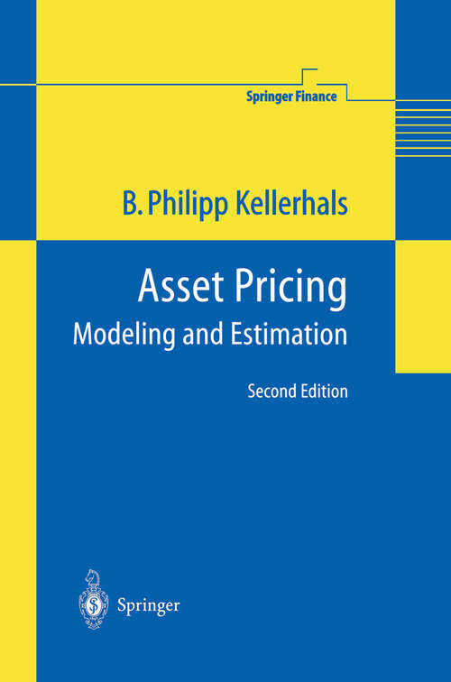 Book cover of Asset Pricing: Modeling and Estimation (2nd ed. 2004) (Springer Finance)