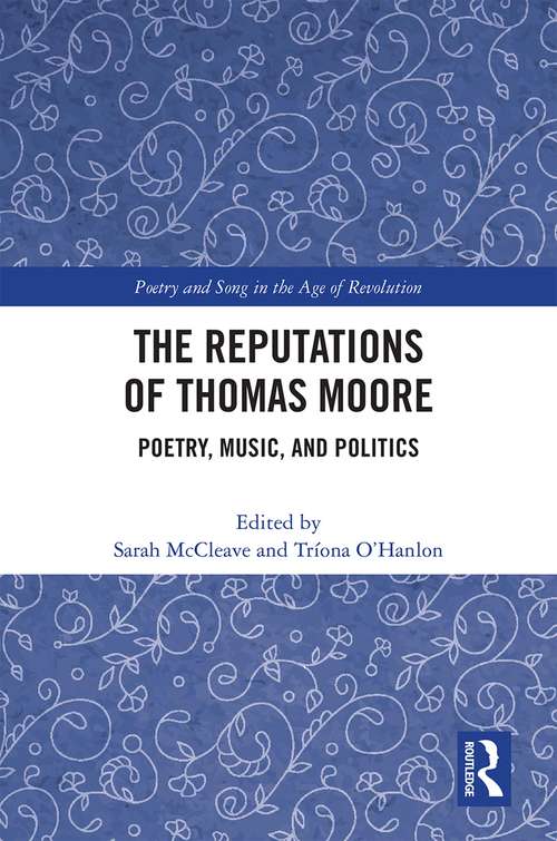 Book cover of The Reputations of Thomas Moore: Poetry, Music, and Politics (Poetry and Song in the Age of Revolution)