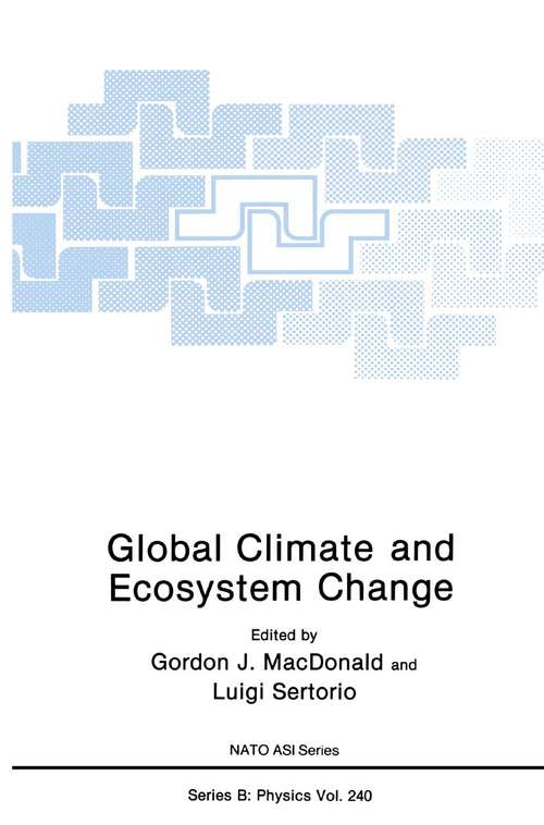 Book cover of Global Climate and Ecosystem Change (1990) (Nato Science Series B: #240)