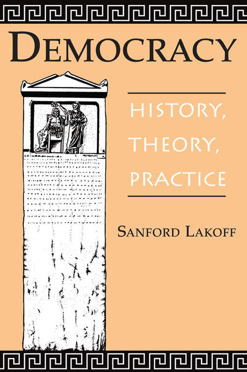 Book cover of Democracy: History, Theory, Practice