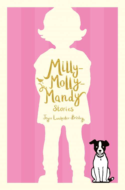 Book cover of Milly-Molly-Mandy Stories: The Timeless Children's Classic In Colour (90) (Milly-Molly-Mandy #1)