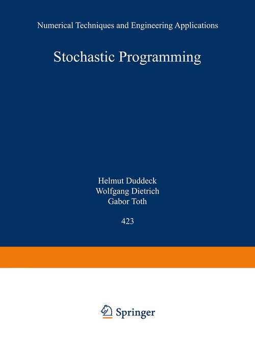 Book cover of Stochastic Programming: Numerical Techniques and Engineering Applications (1995) (Lecture Notes in Economics and Mathematical Systems #423)