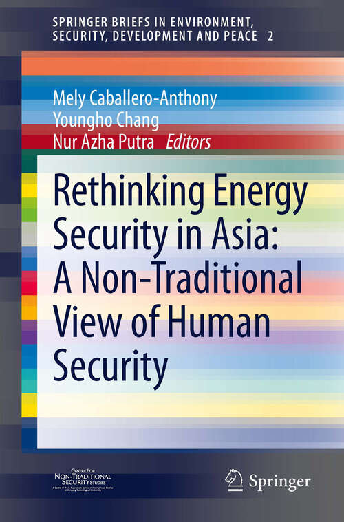 Book cover of Rethinking Energy Security in Asia: A Non-Traditional View of Human Security (2012) (SpringerBriefs in Environment, Security, Development and Peace #2)