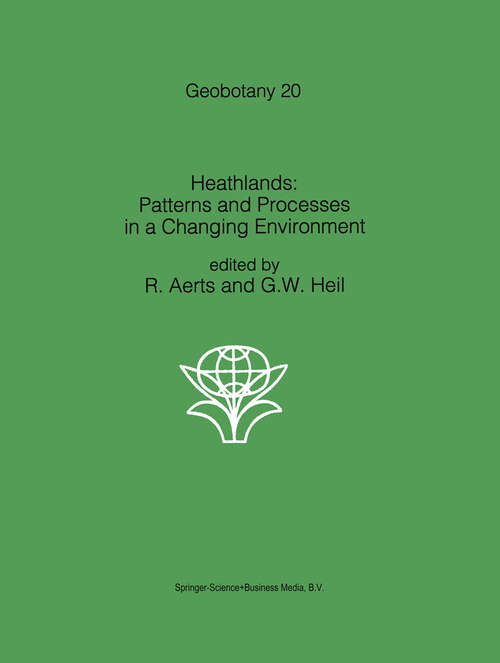 Book cover of Heathlands: Patterns and Processes in a Changing Environment (1993) (Geobotany #20)