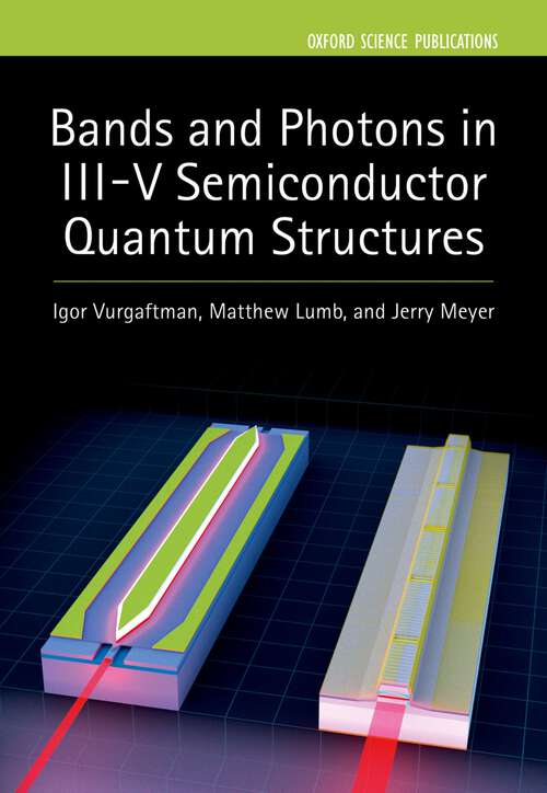 Book cover of Bands and Photons in III-V Semiconductor Quantum Structures (Series on Semiconductor Science and Technology #25)