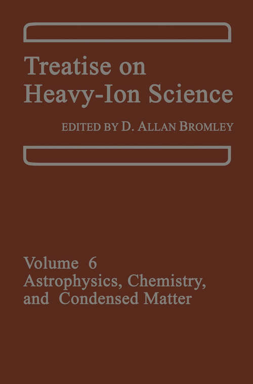 Book cover of Treatise on Heavy-Ion Science: Volume 6: Astrophysics, Chemistry, and Condensed Matter (1985)