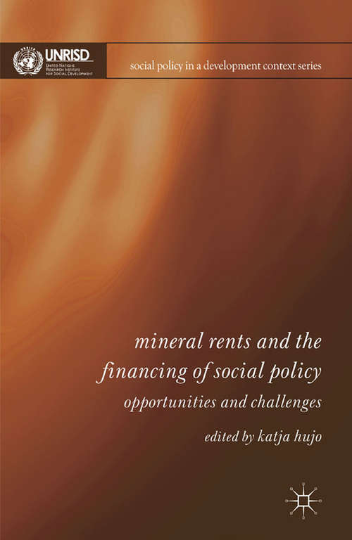 Book cover of Mineral Rents and the Financing of Social Policy: Opportunities and Challenges (2012) (Social Policy in a Development Context)