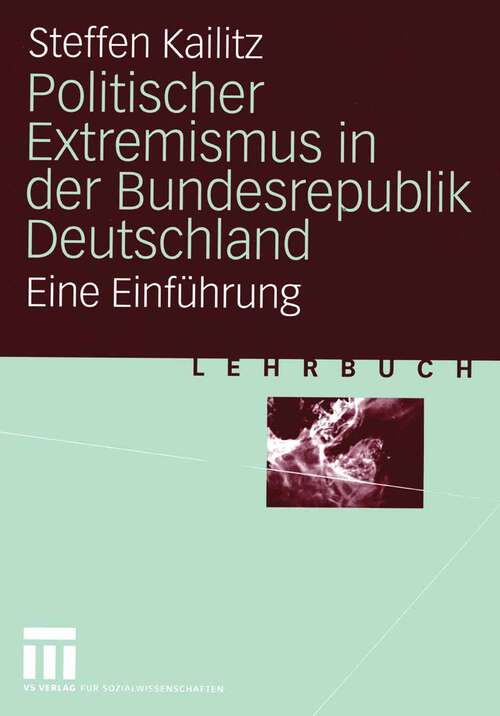 Book cover of Politischer Extremismus in der Bundesrepublik Deutschland: Eine Einführung (2004)