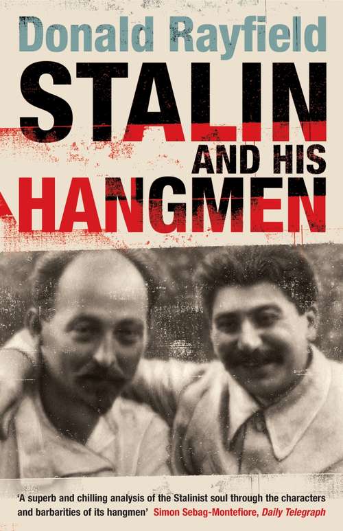 Book cover of Stalin and His Hangmen: An Authoritative Portrait of a Tyrant and Those Who Served Him