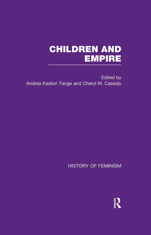 Book cover of Cassidy & Kaston-Tange: Children and Empire, Vol. III (History of Feminism)