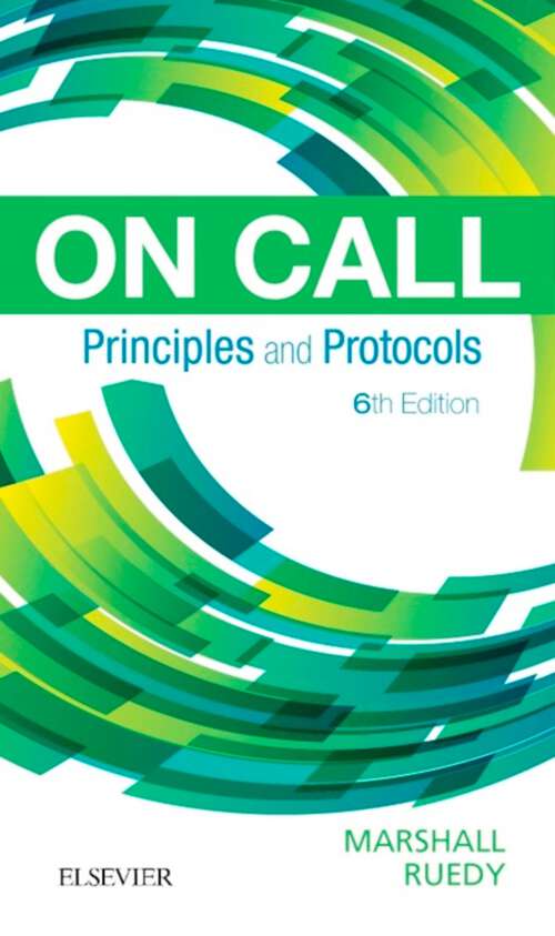 Book cover of On Call Principles and Protocols E-Book: On Call Principles and Protocols E-Book (6) (On Call)