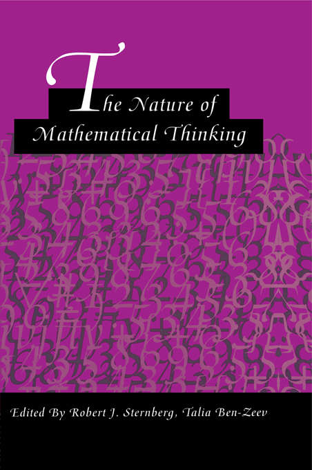Book cover of The Nature of Mathematical Thinking (Studies in Mathematical Thinking and Learning Series)