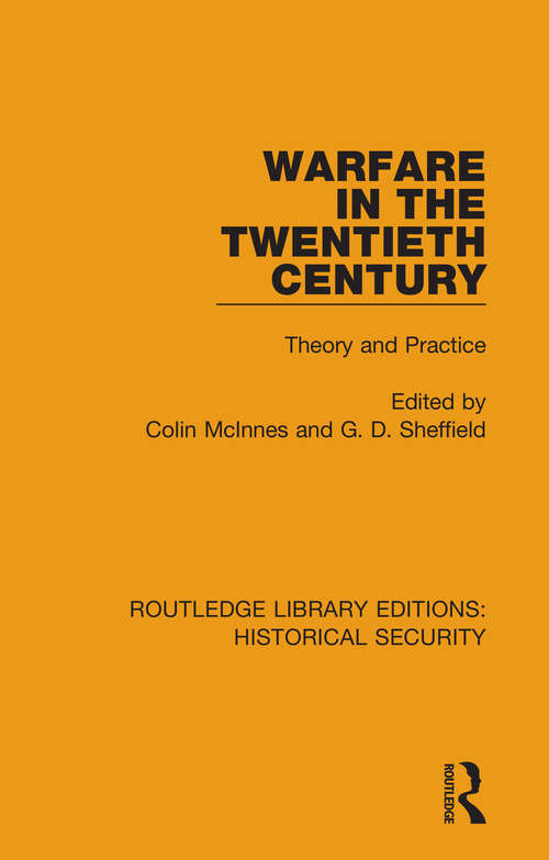 Book cover of Warfare in the Twentieth Century: Theory and Practice (Routledge Libary Editions: Historical Security)