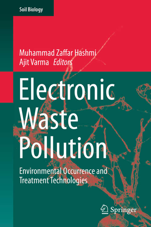 Book cover of Electronic Waste Pollution: Environmental Occurrence and Treatment Technologies (1st ed. 2019) (Soil Biology #57)