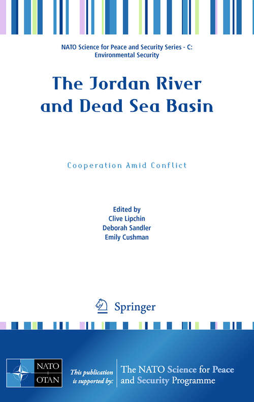 Book cover of The Jordan River and Dead Sea Basin: Cooperation Amid Conflict (2010) (NATO Science for Peace and Security Series C: Environmental Security)