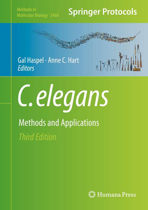 Book cover of C. elegans: Methods and Applications (3rd ed. 2022) (Methods in Molecular Biology #2468)