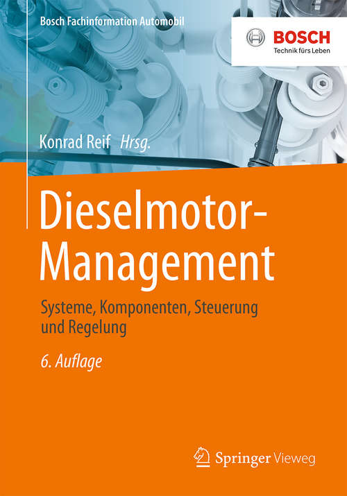 Book cover of Dieselmotor-Management: Systeme, Komponenten, Steuerung und Regelung (6. Aufl. 2020) (Bosch Fachinformation Automobil)