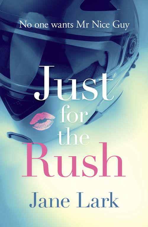 Book cover of Just for the Rush (ePub edition)