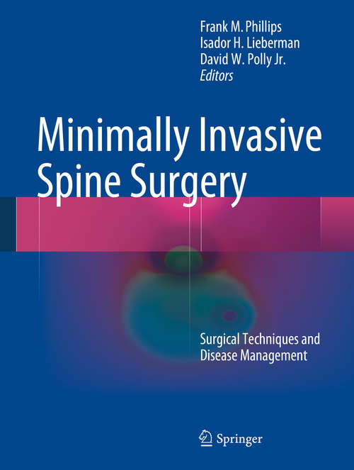 Book cover of Minimally Invasive Spine Surgery: Surgical Techniques and Disease Management (2014)