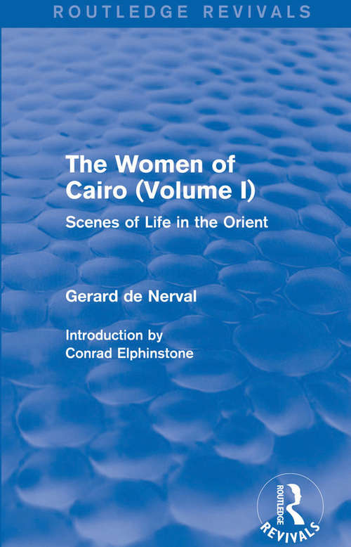 Book cover of The Women of Cairo: Scenes of Life in the Orient (Routledge Revivals)