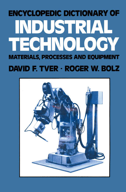 Book cover of Encyclopedic Dictionary of Industrial Technology: Materials, Processes and Equipment (1984) (Chapman and Hall Advanced Industrial Technology Series)