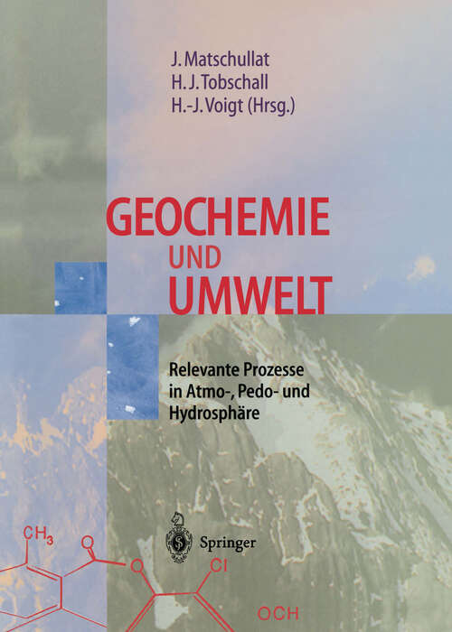 Book cover of Geochemie und Umwelt: Relevante Prozesse in Atmo-, Pedo- und Hydrosphäre (1997)