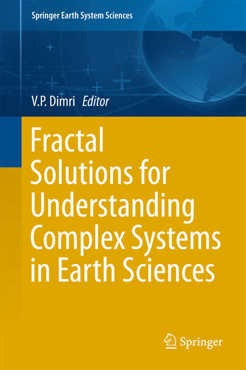 Book cover of Fractal Solutions for Understanding Complex Systems in Earth Sciences (1st ed. 2016) (Springer Earth System Sciences)